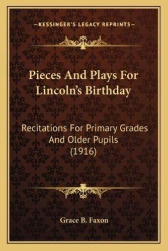 Pieces And Plays For Lincoln's Birthday