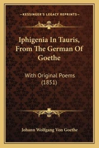 Iphigenia In Tauris, From The German Of Goethe