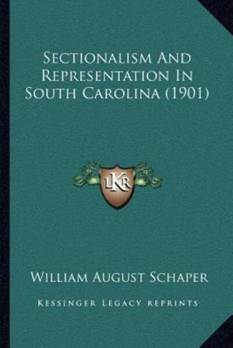 Sectionalism And Representation In South Carolina (1901)