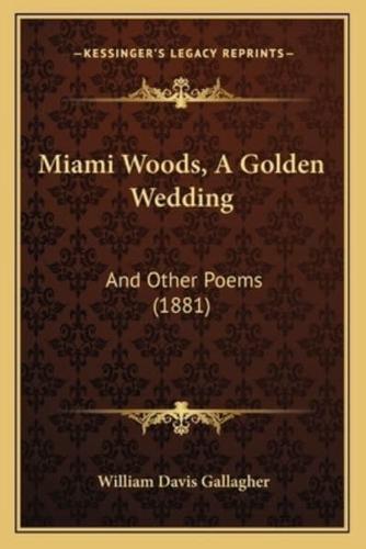 Miami Woods, A Golden Wedding