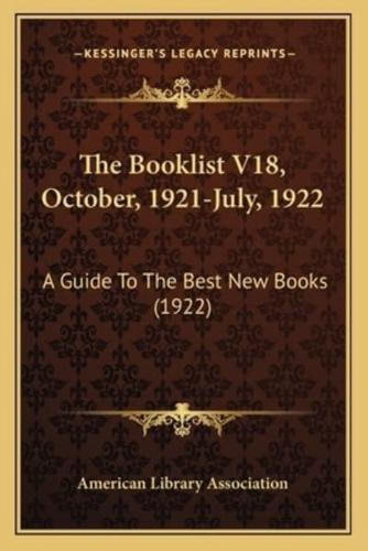 The Booklist V18, October, 1921-July, 1922