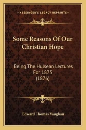 Some Reasons Of Our Christian Hope