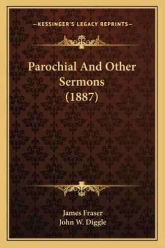 Parochial And Other Sermons (1887)