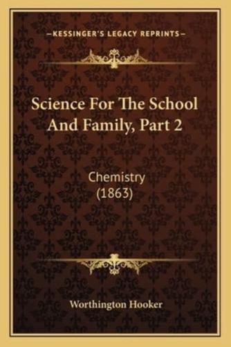 Science For The School And Family, Part 2