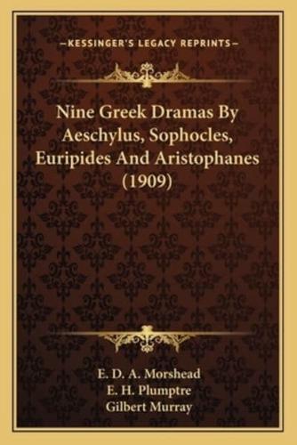 Nine Greek Dramas By Aeschylus, Sophocles, Euripides And Aristophanes (1909)