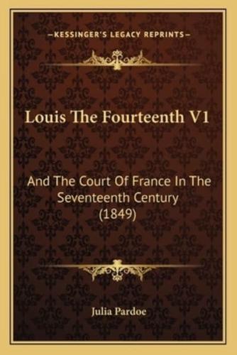 Louis The Fourteenth V1