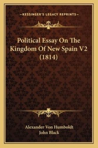 Political Essay On The Kingdom Of New Spain V2 (1814)