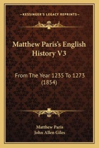 Matthew Paris's English History V3