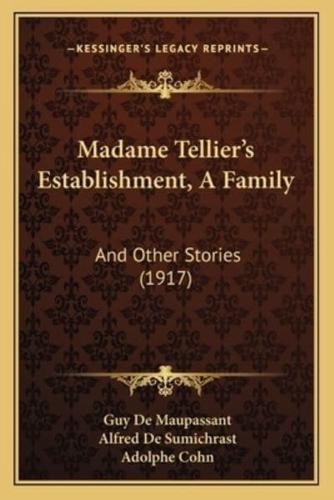 Madame Tellier's Establishment, A Family