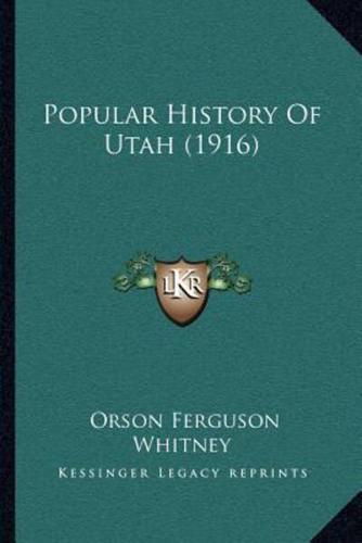 Popular History Of Utah (1916)