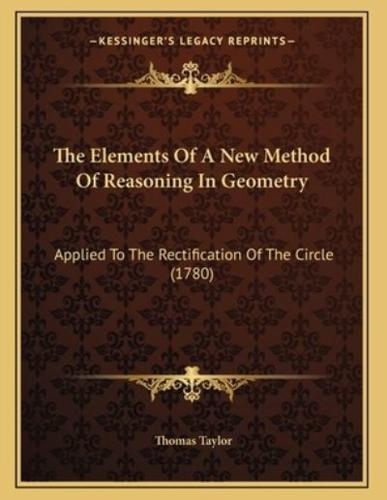 The Elements Of A New Method Of Reasoning In Geometry