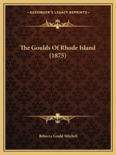 The Goulds Of Rhode Island (1875)