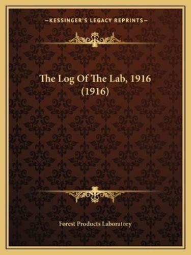 The Log Of The Lab, 1916 (1916)