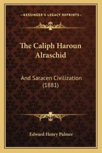 The Caliph Haroun Alraschid
