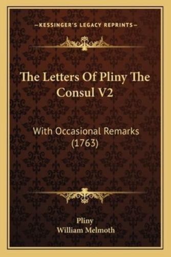 The Letters Of Pliny The Consul V2
