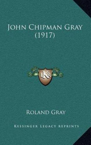 John Chipman Gray (1917)