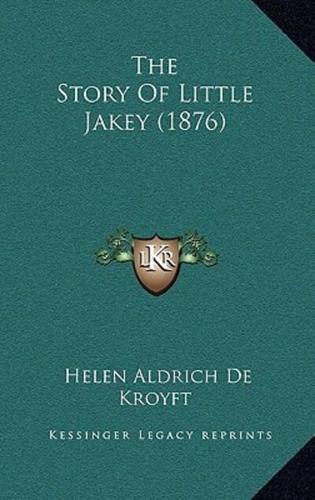 The Story Of Little Jakey (1876)