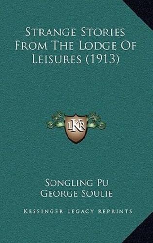 Strange Stories From The Lodge Of Leisures (1913)