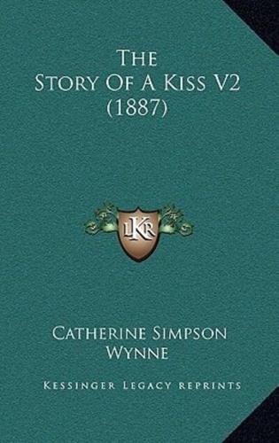 The Story Of A Kiss V2 (1887)