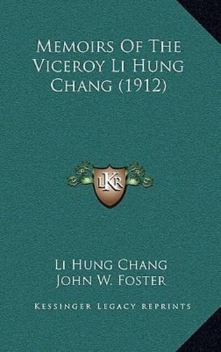 Memoirs Of The Viceroy Li Hung Chang (1912)