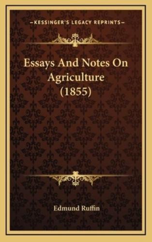 Essays And Notes On Agriculture (1855)