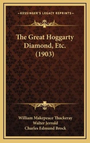 The Great Hoggarty Diamond, Etc. (1903)