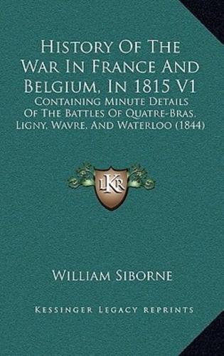 History Of The War In France And Belgium, In 1815 V1
