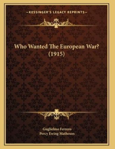 Who Wanted The European War? (1915)