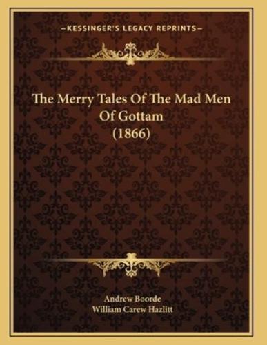 The Merry Tales Of The Mad Men Of Gottam (1866)