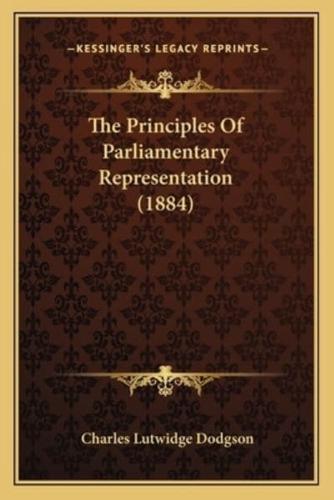 The Principles Of Parliamentary Representation (1884)