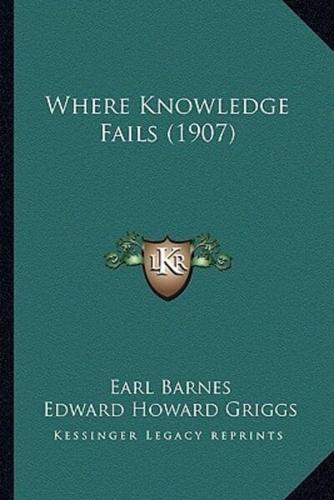 Where Knowledge Fails (1907)