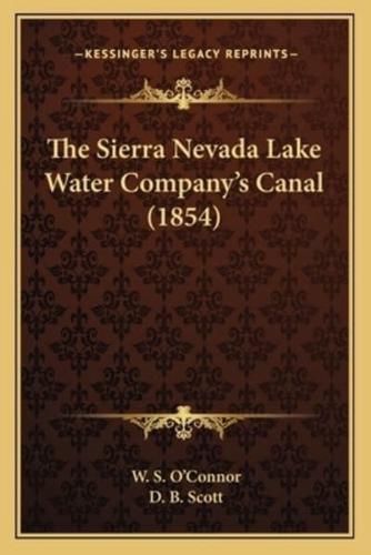 The Sierra Nevada Lake Water Company's Canal (1854)