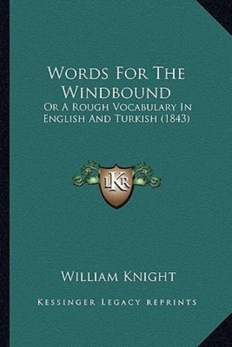 Words For The Windbound