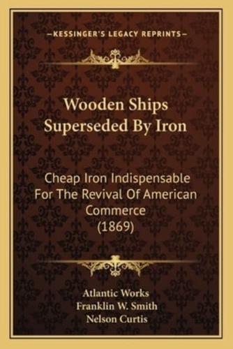 Wooden Ships Superseded By Iron