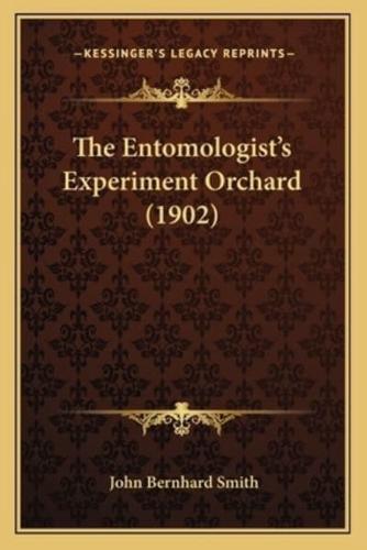 The Entomologist's Experiment Orchard (1902)