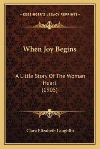 When Joy Begins