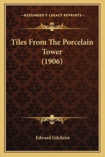 Tiles From The Porcelain Tower (1906)