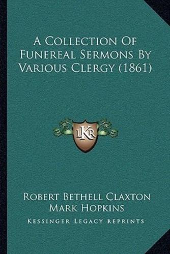 A Collection Of Funereal Sermons By Various Clergy (1861)