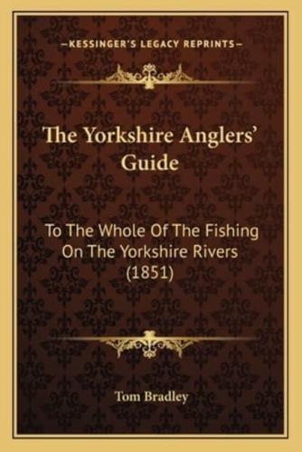 The Yorkshire Anglers' Guide