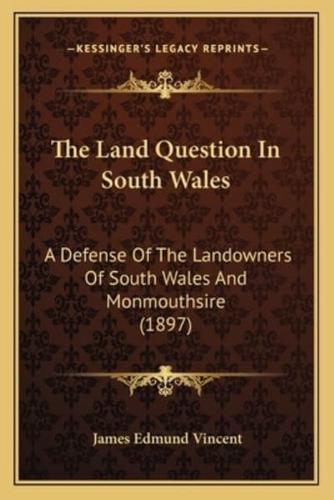 The Land Question In South Wales