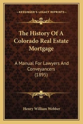 The History Of A Colorado Real Estate Mortgage