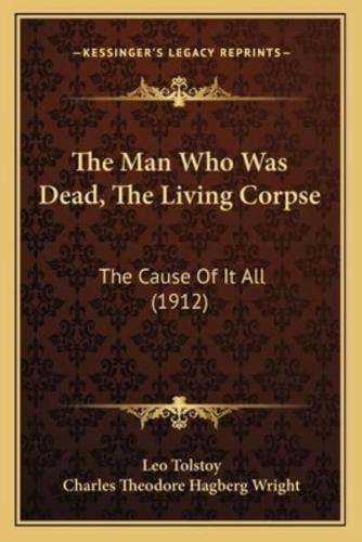The Man Who Was Dead, The Living Corpse