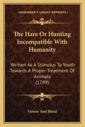 The Hare Or Hunting Incompatible With Humanity