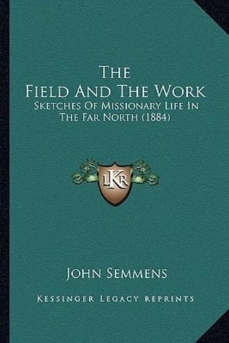 The Field And The Work