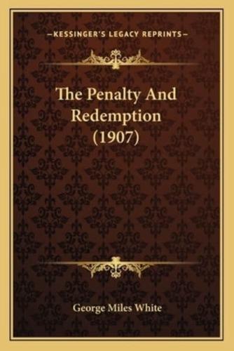 The Penalty And Redemption (1907)