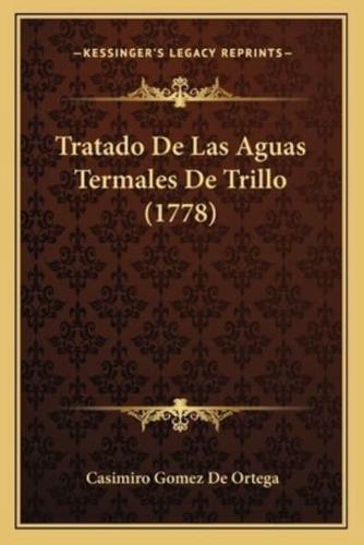 Tratado De Las Aguas Termales De Trillo (1778)