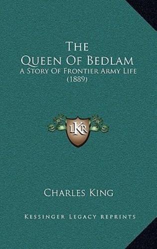 The Queen of Bedlam
