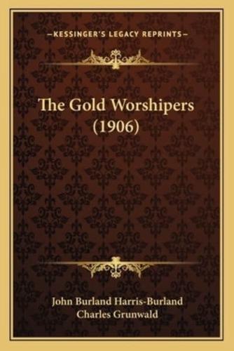 The Gold Worshipers (1906)