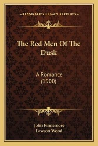 The Red Men Of The Dusk