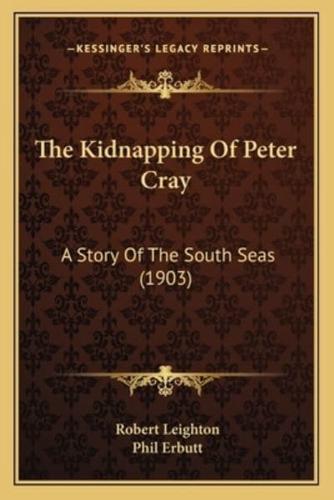 The Kidnapping Of Peter Cray